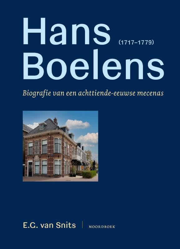 Hans Boelens (1717-1779): Biografie van een achttiende-eeuwse mecenas Memories