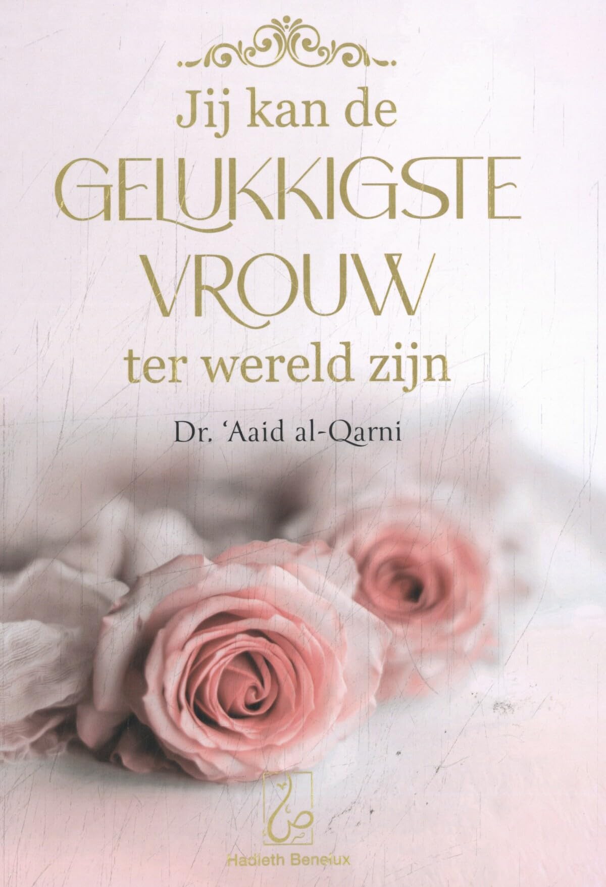 Jij kan de gelukkigste vrouw ter wereld zijn book