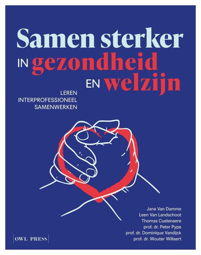Samen sterker in gezondheid en welzijn: leren interprofessioneel samenwerken book