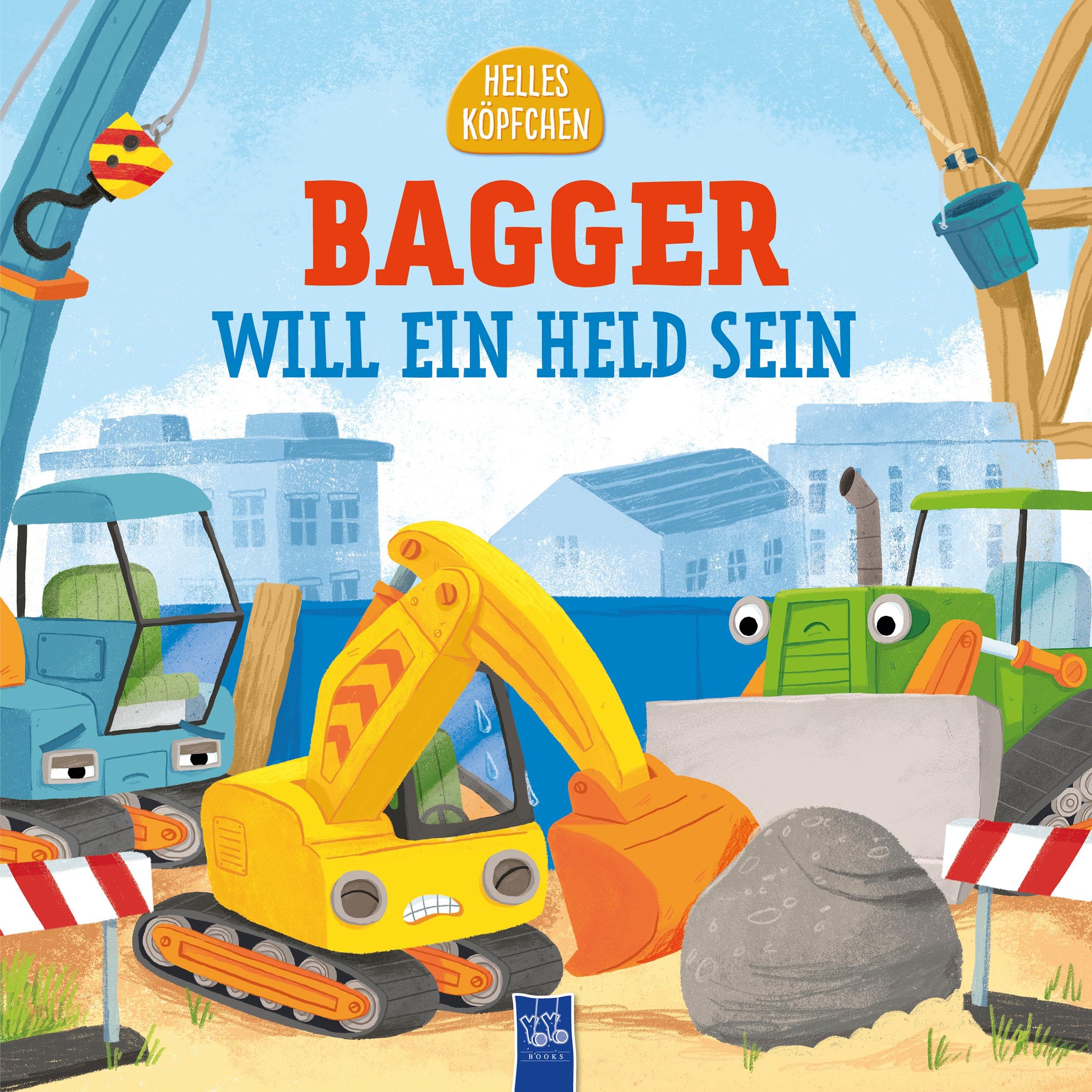 Helles Köpfchen - Bagger will ein Held sein Non-fiction books for kids