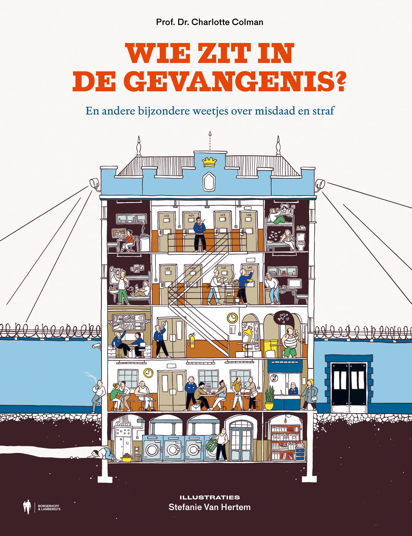 Wie zit in de gevangenis?: en andere bijzondere weetjes over misdaad en straf book