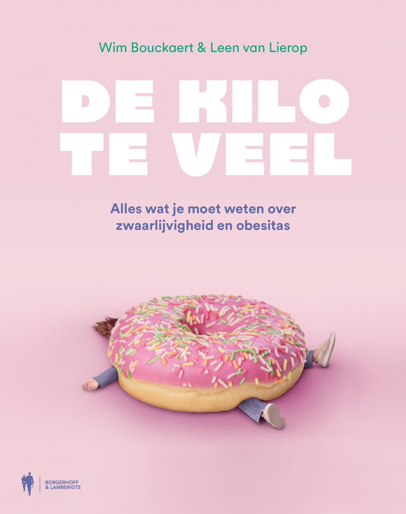 De kilo te veel: alles wat je moet weten over zwaarlijvigheid en obesitas book