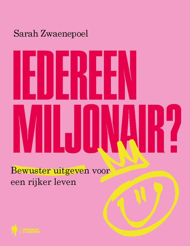 Iedereen miljonair: bewuster uitgeven voor een rijker leven Business & Technology