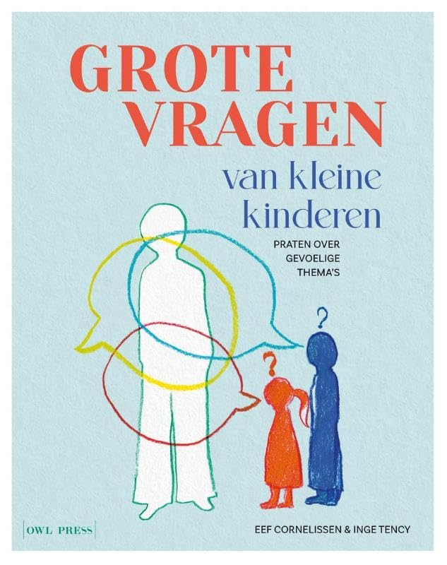 Grote vragen van kleine kinderen: praten over gevoelige thema’s book