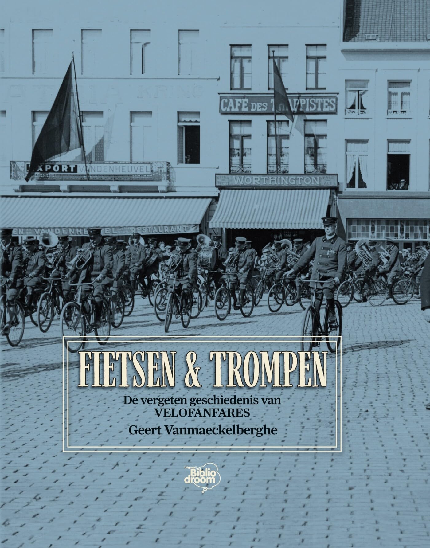 Fietsen & trompen: de vergeten geschiedenis van velofanfares book