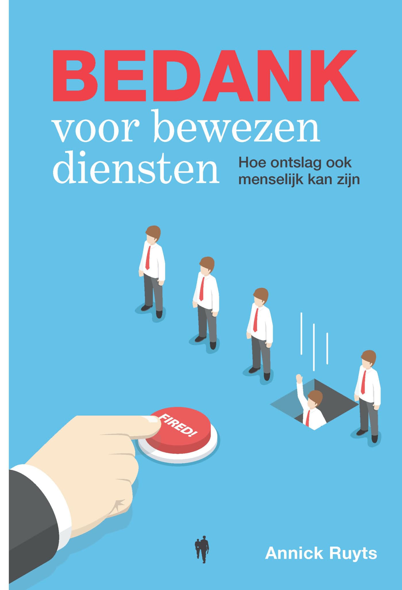 Bedank voor bewezen diensten: hoe ontslag ook menselijk kan zijn book