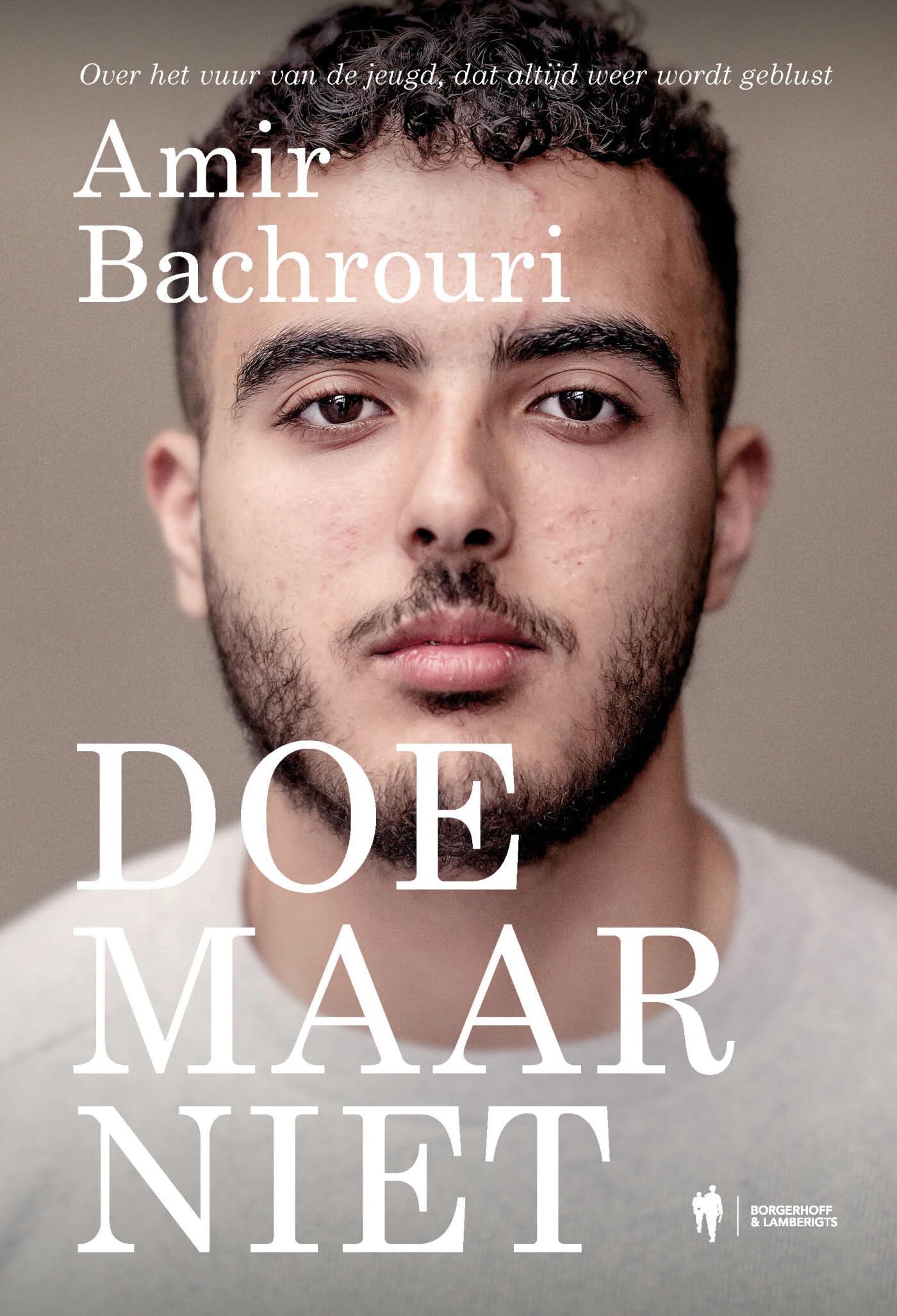 Doe maar niet: over het vuur van de jeugd, dat altijd weer wordt geblust book
