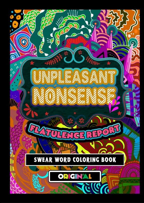 Unpleasant nonsense: Flatulence Report: scheldwoorden boek voor volwassenen Arts & Music