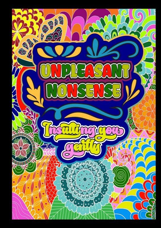 Unpleasant nonsense: Insulting you gently: scheldwoorden kleurboek voor volwassenen Business, Finance & Career