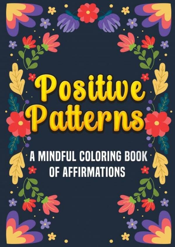 Positive patterns: een mindful kleurboek met kalmerende citaten Health, Nutrition & Fitness