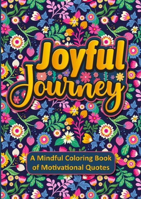 Joyful Journey: een mindful kleurboek met kalmerende citaten Hobbies & Crafts