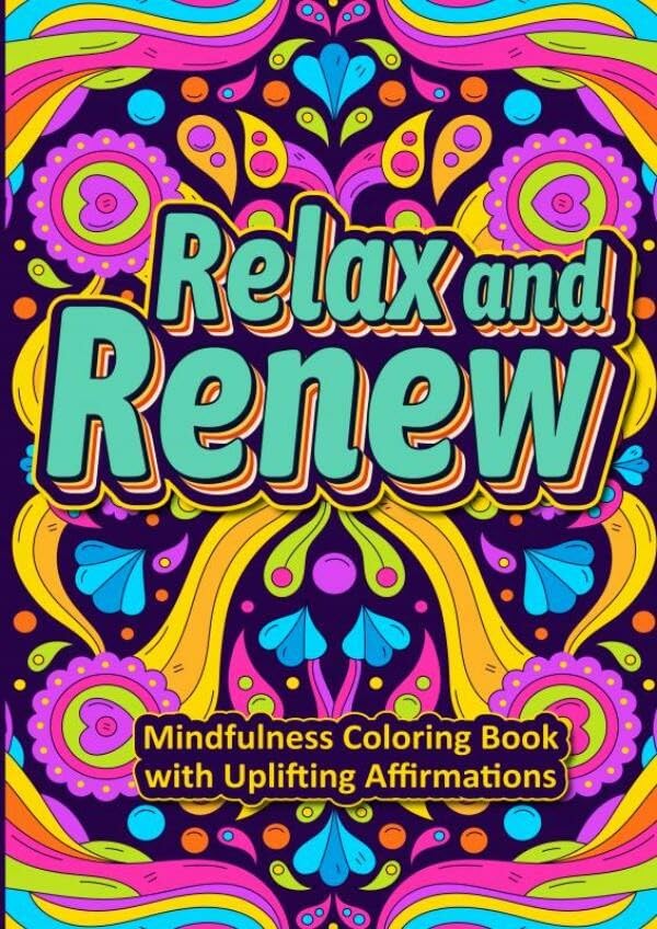 Relax and Renew: een mindful kleurboek met kalmerende citaten Hobbies & Crafts
