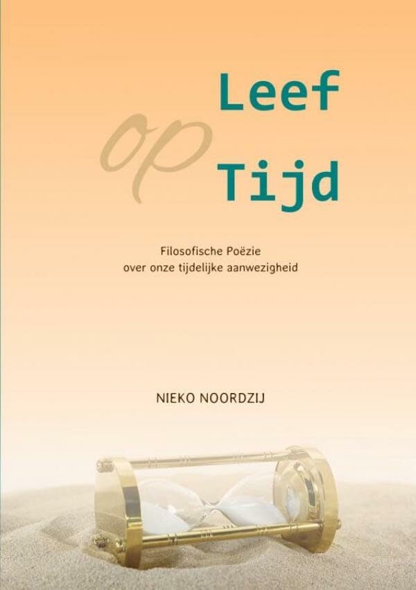 Leef op Tijd: Filosofische poëzie over onze tijdelijke aanwezigheid Poetry