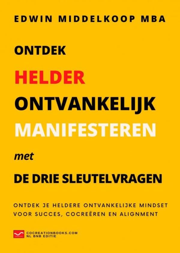 Ontdek Helder Ontvankelijk Manifesteren: De Drie Sleutelvragen Business, Finance & Career