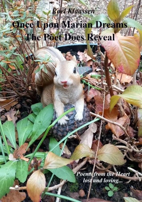 Once Upon Marian Dreams The Poet Does Reveal: Poems from the Heart lost and loving... Poetry