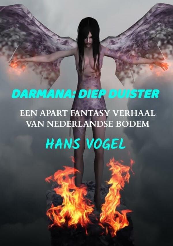 Darmana Diep duister: Een apart Fantasy verhaal van een Nederlandse bodem Contemporary literature