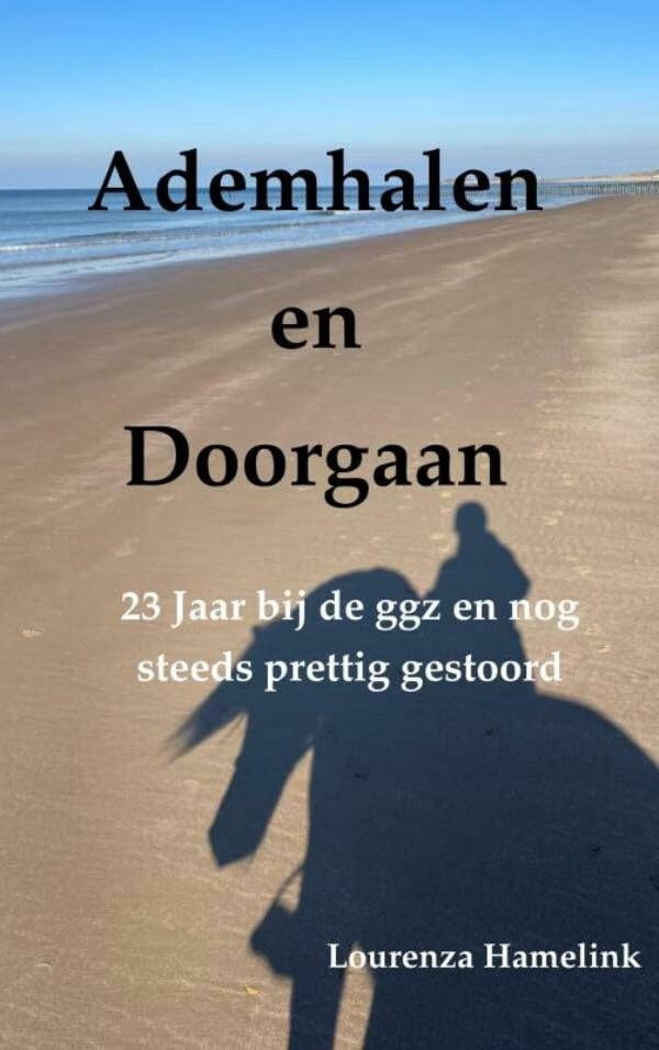 Ademhalen en Doorgaan: 23 Jaar bij de ggz en nog steeds prettig gestoord Health, Nutrition & Fitness