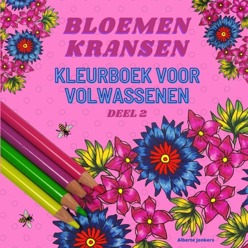 Bloemenkransen kleurboek voor volwassenen deel 2: Bloemenkransen kleuren voor volwassenen Arts & Music