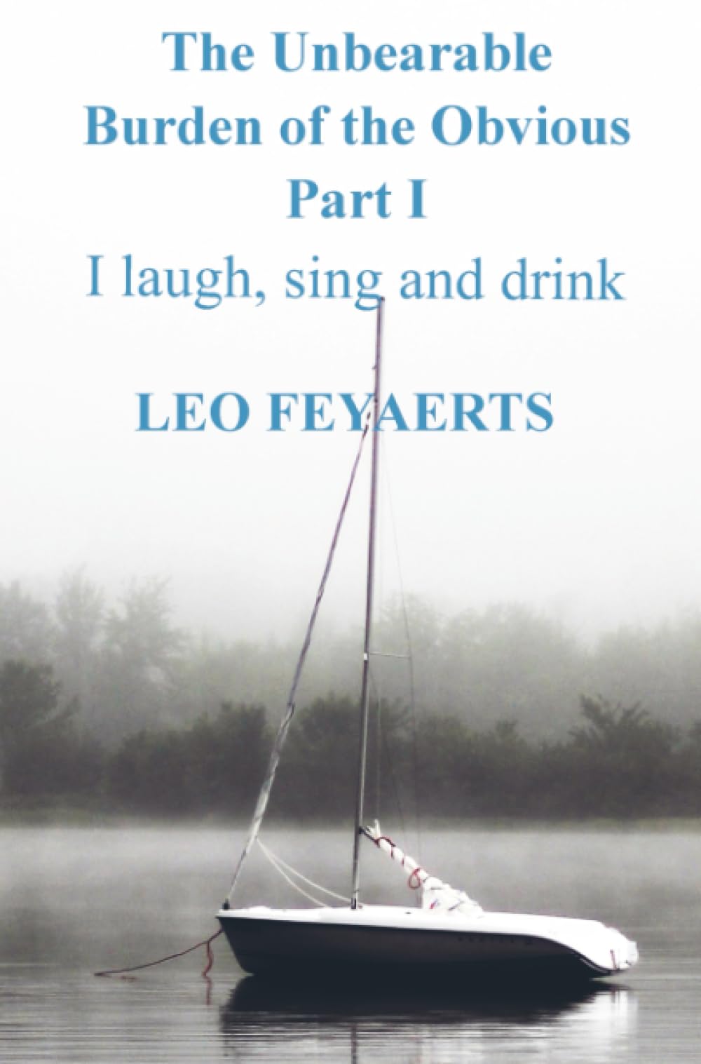 The Unbearable Burden of the Obvious Part I Contemporary literature