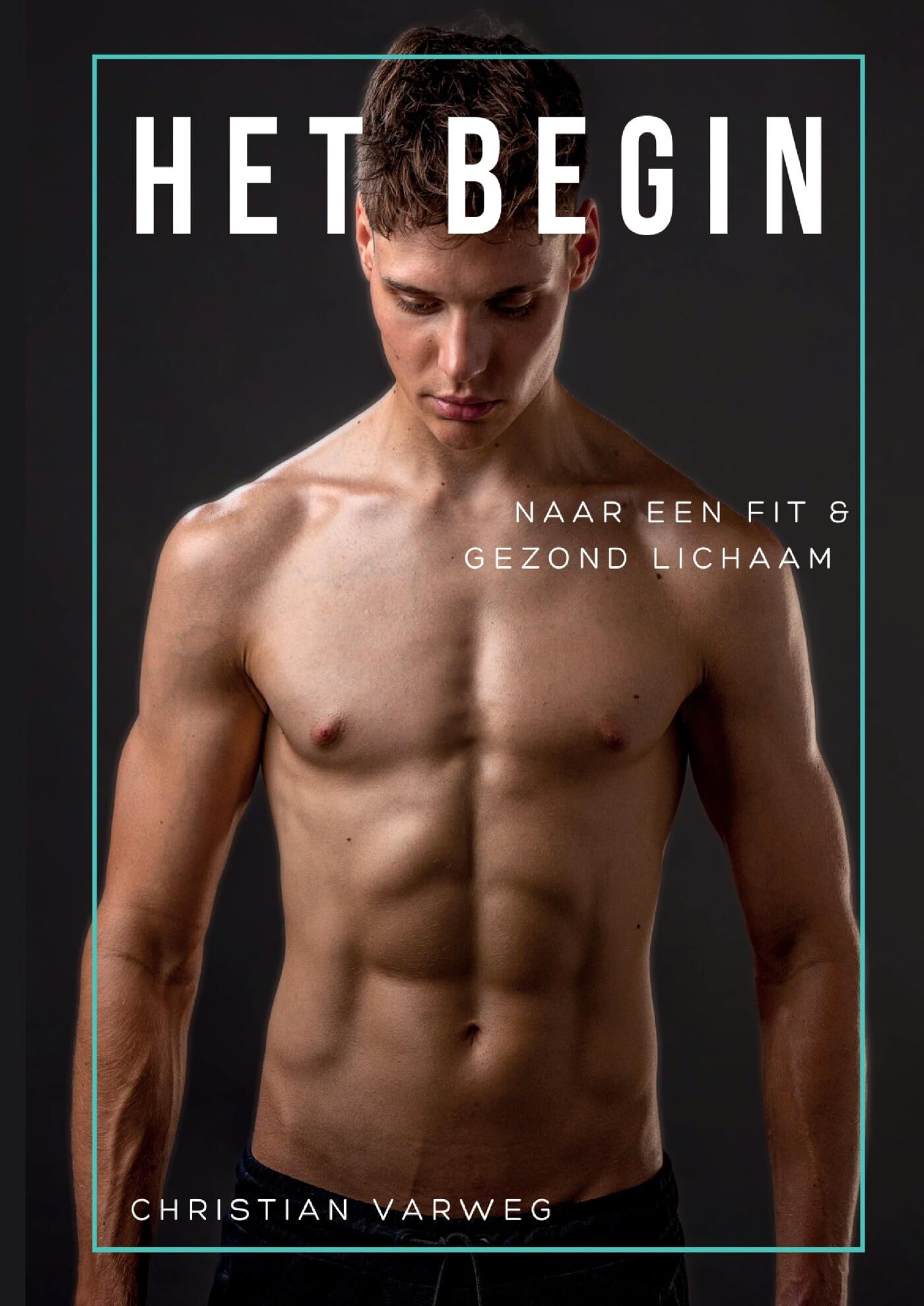 Het begin naar een fit en gezond lichaam! book