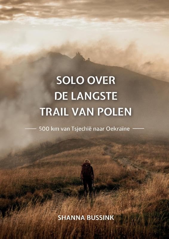 Solo over de langste trail van Polen: 500 km van Tsjechië naar Oekraïne book