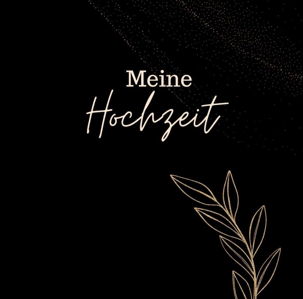 Meine Hochzeit- Hochzeitsgästebuch BLACK Premium Hardcover 78 Seiten: "Schön, dass du mit uns feierst". Das besondere Gästebuch für Fotos, Erinnerungen & Glückwünsche. Art & Literature Books