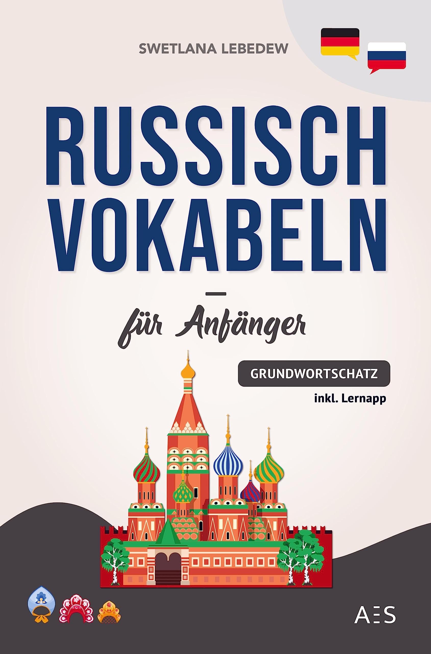 Russisch Vokabeln für Anfänger: Die wichtigsten Phrasen und Wörter, um erfolgreich Russisch sprechen zu lernen! (mit Audios, Grammatiktipps, Sprichwörtern, Lernapp und vielem mehr) Leisure, Home & Garden