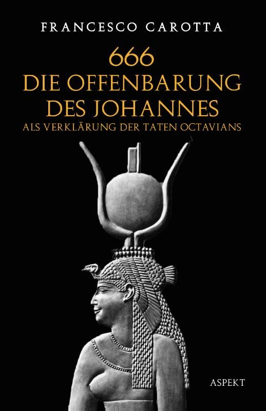 666 Die Offenbarung des Johannes als Verklärung der Taten Octavians Politics & History