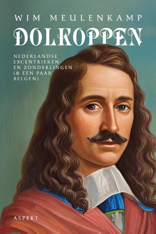Dolkoppen: Nederlandse excentrieken en zonderlingen (& een paar Belgen) book