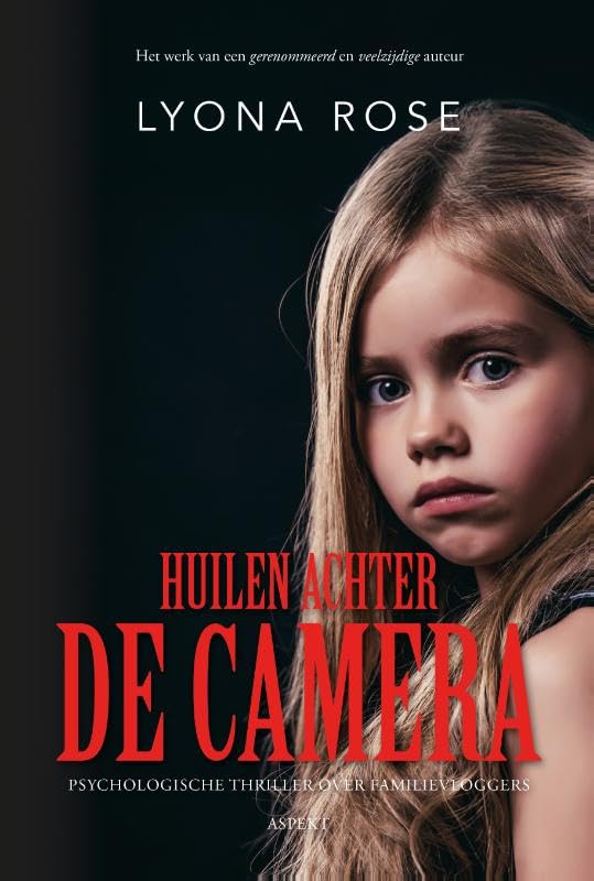 Huilen achter de camera: Psychologische thriller over familievloggers book