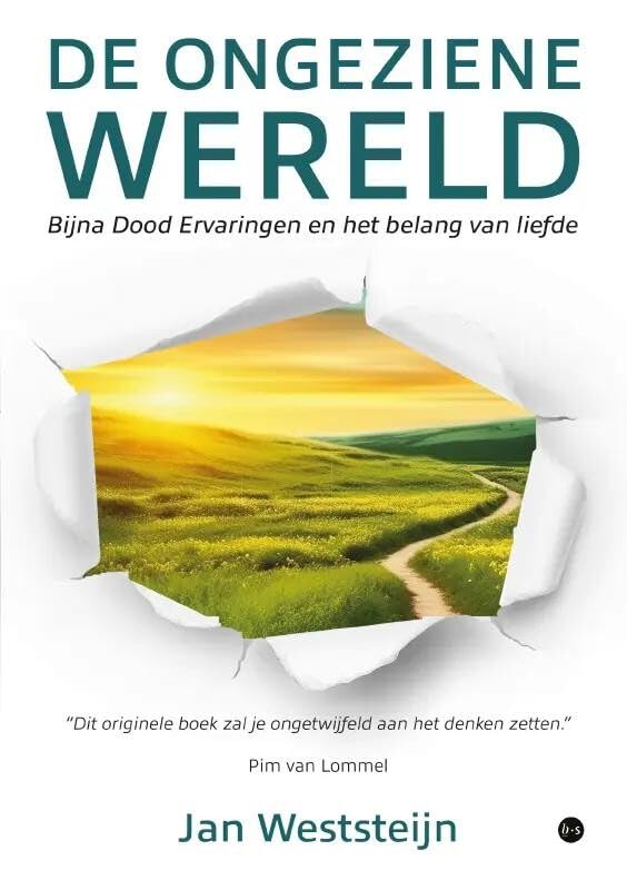 De ongeziene wereld: Bijna Dood Ervaringen en het belang van liefde book