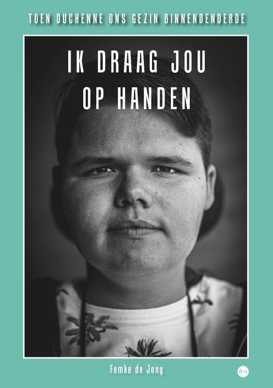 Ik draag jou op handen: toen Duchenne ons gezin binnendenderde book