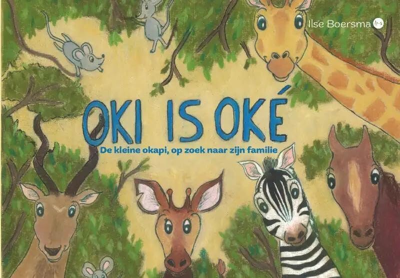 Oki is oké: De kleine okapi, op zoek naar zijn familie book
