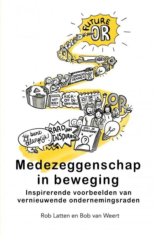 Medezeggenschap in beweging: Inspirerende voorbeelden van vernieuwende ondernemingsraden Business, Finance & Career