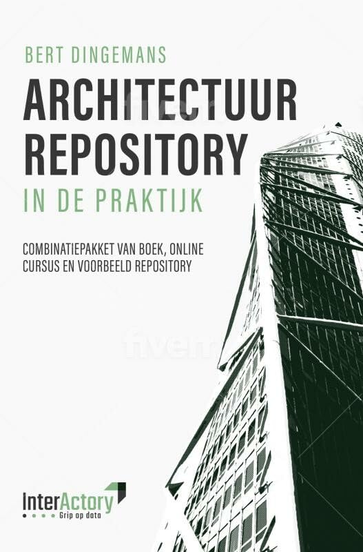 Architectuur repository in de praktijk: Combinatiepakket van boek, online cursus en voorbeeld repository book