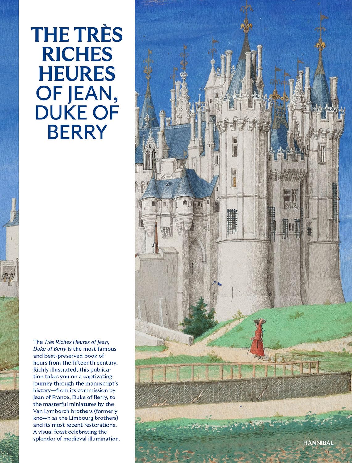 The Très Riches Heures of Jean, Duke of Berry: Deldicque, Mathieu;de Becdelièvre, Véronique; Dion,Marie-Pierre Film, Art & Culture