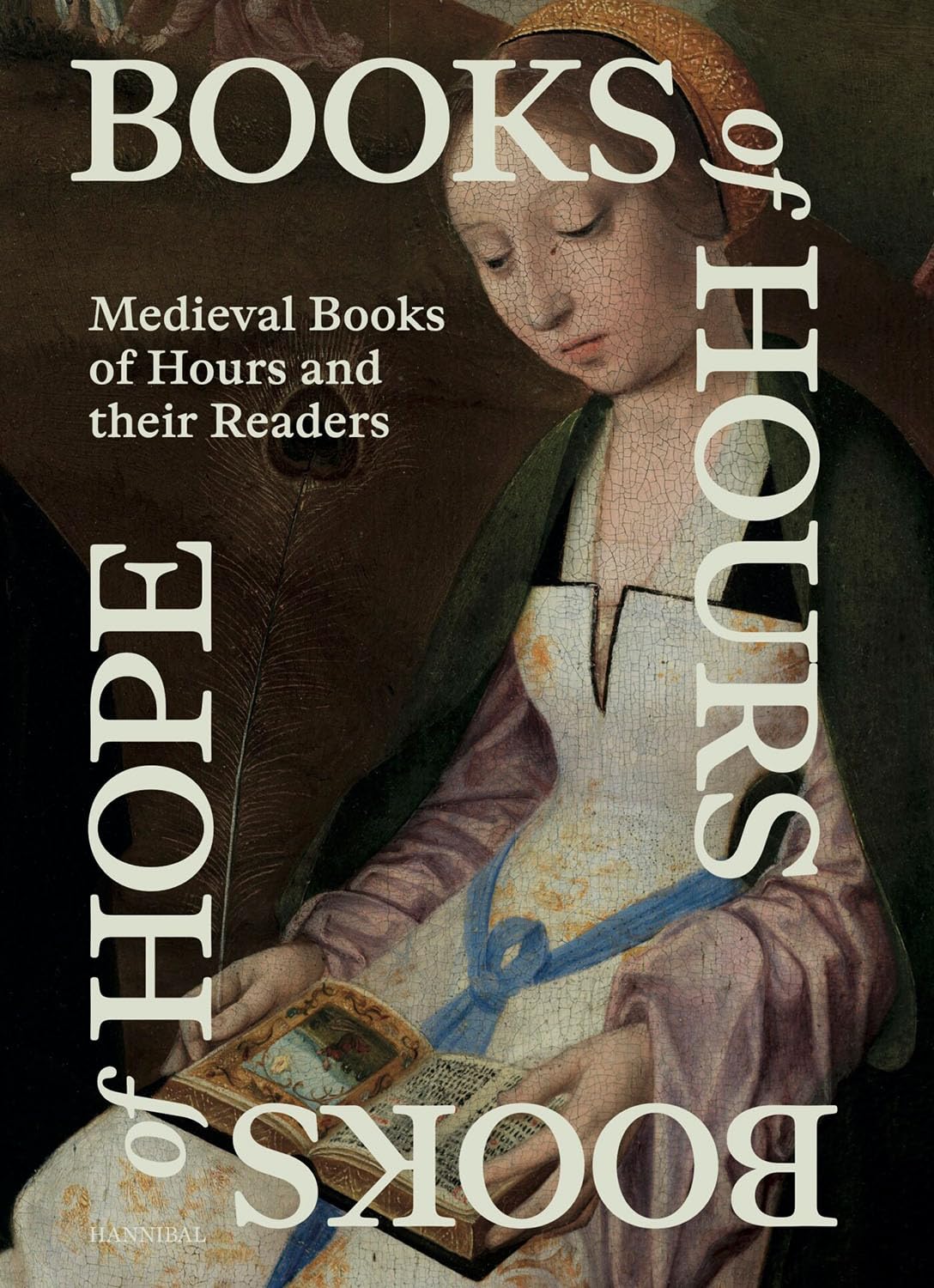 Books of Hours Boos of Hopes: Medieval Books of Hours and their Readers Social Sciences