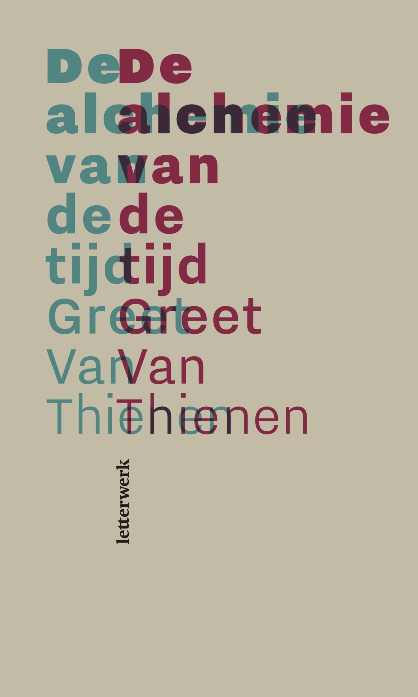 De alchemie van de tijd (Letterwerk Essay) Philosophy
