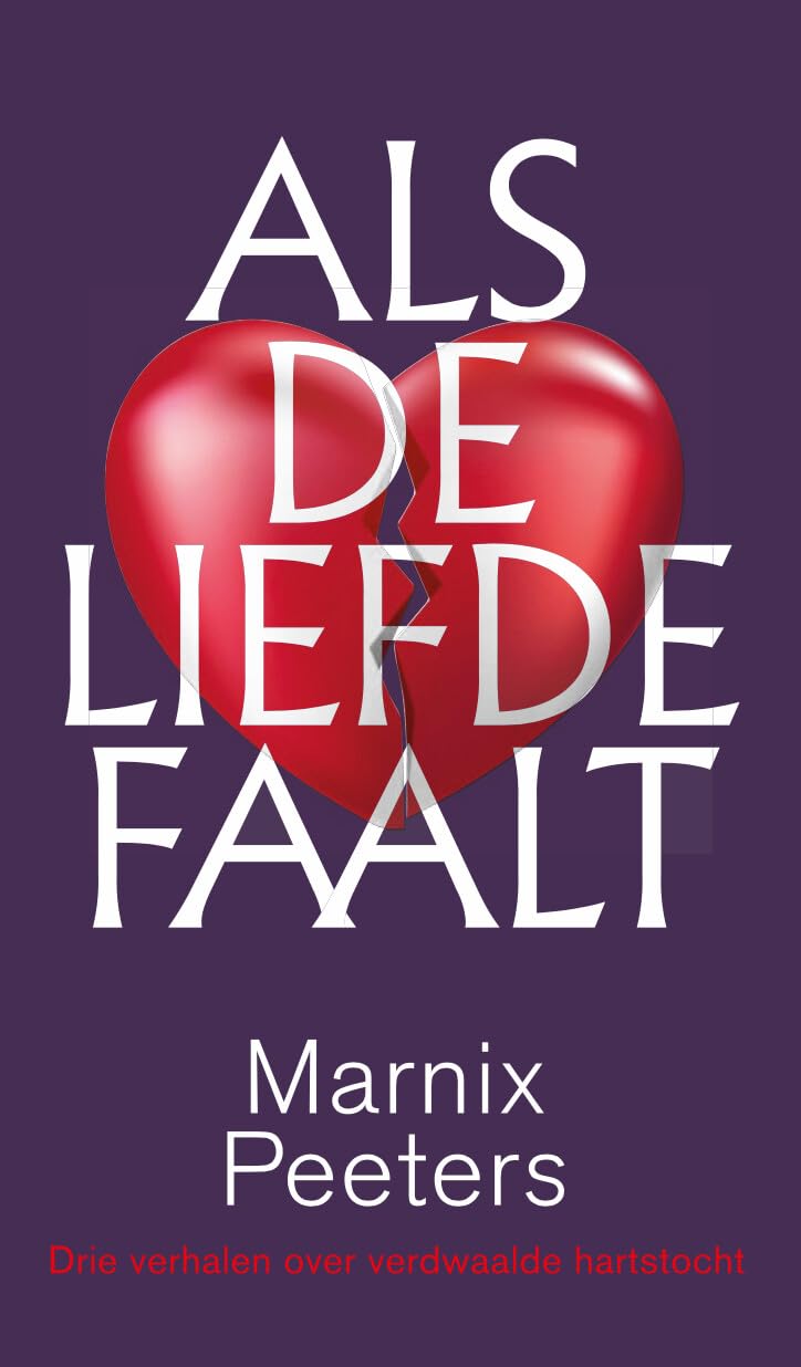 Als de liefde faalt: drie verhalen over verdwaalde hartstocht book