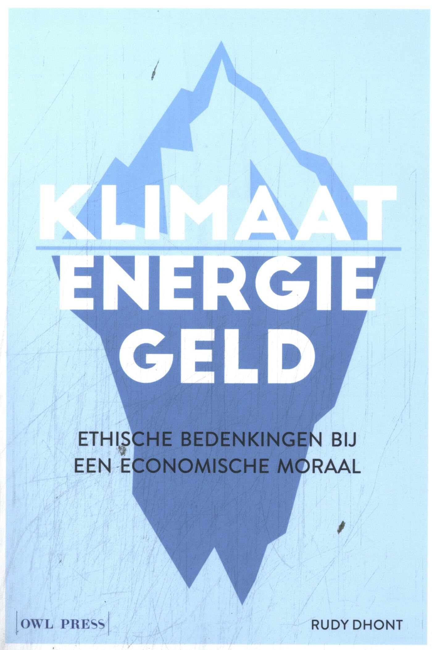 Klimaat, energie, geld: ethische bedenkingen bij een economische moraal book