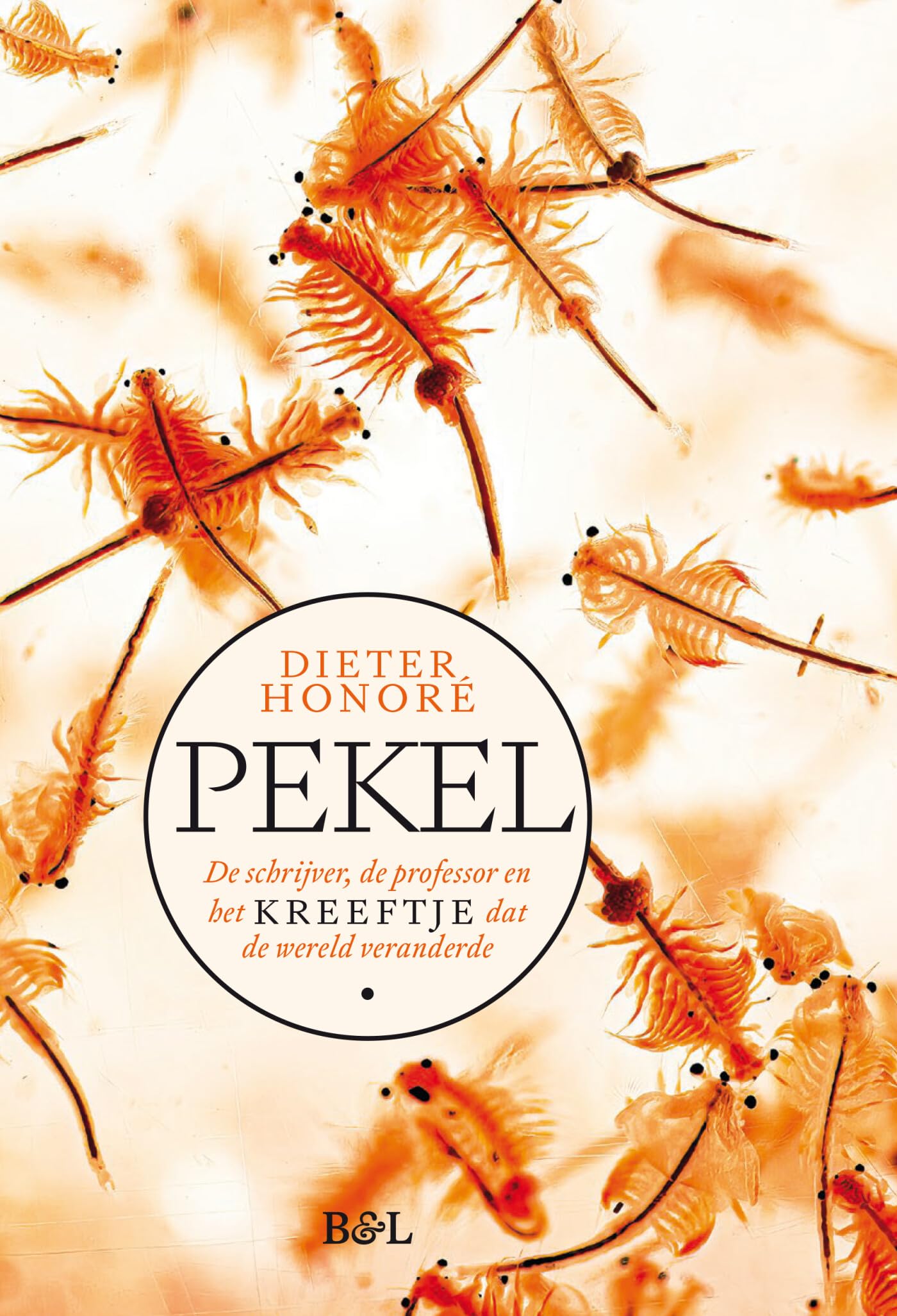 Pekel: De schrijver, de professor en het kreeftje dat de wereld veranderde book