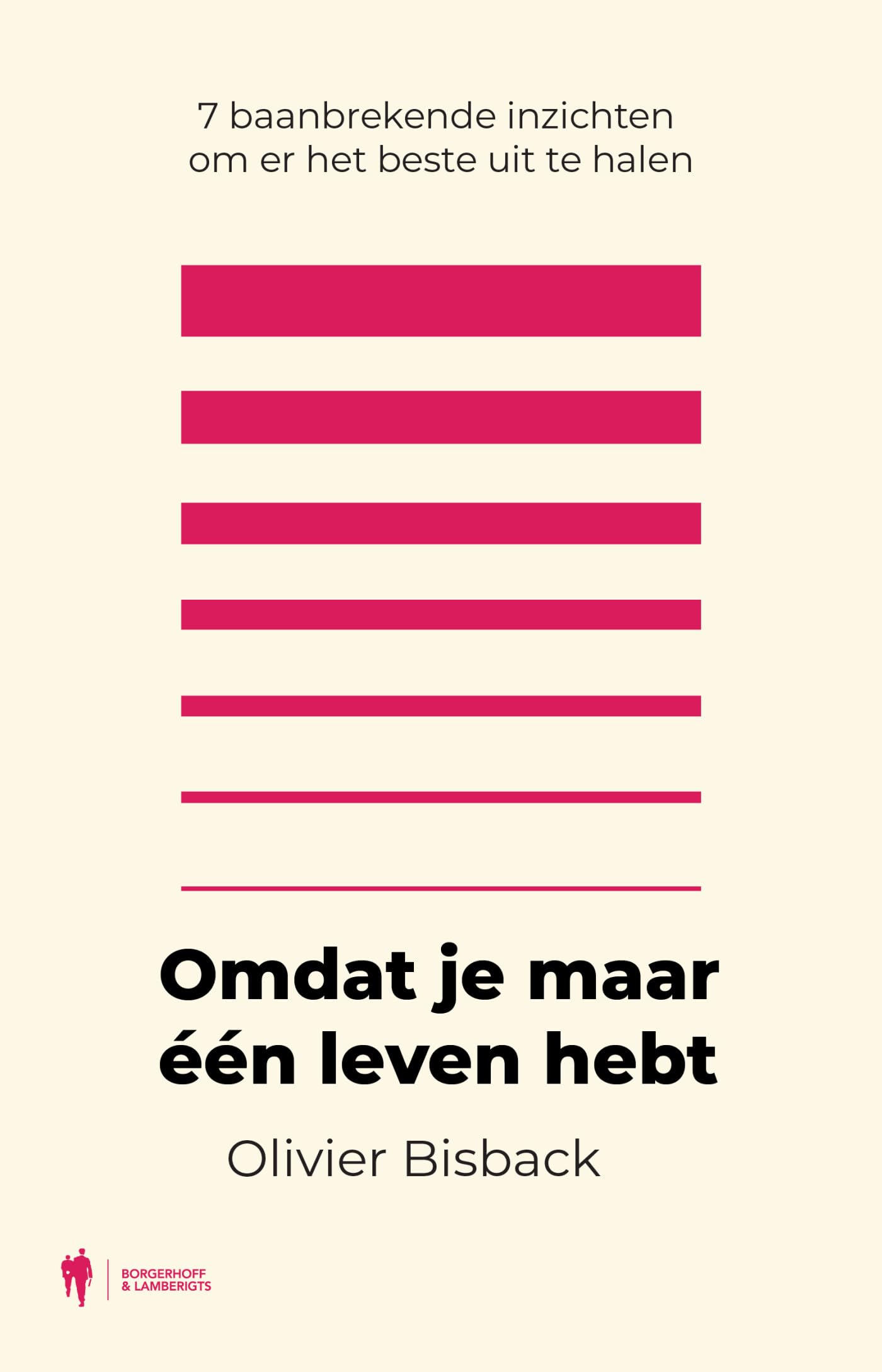 Omdat je maar één leven hebt: 7 baanbrekende inzichten van Vlaanderens meest bekende stuntman book