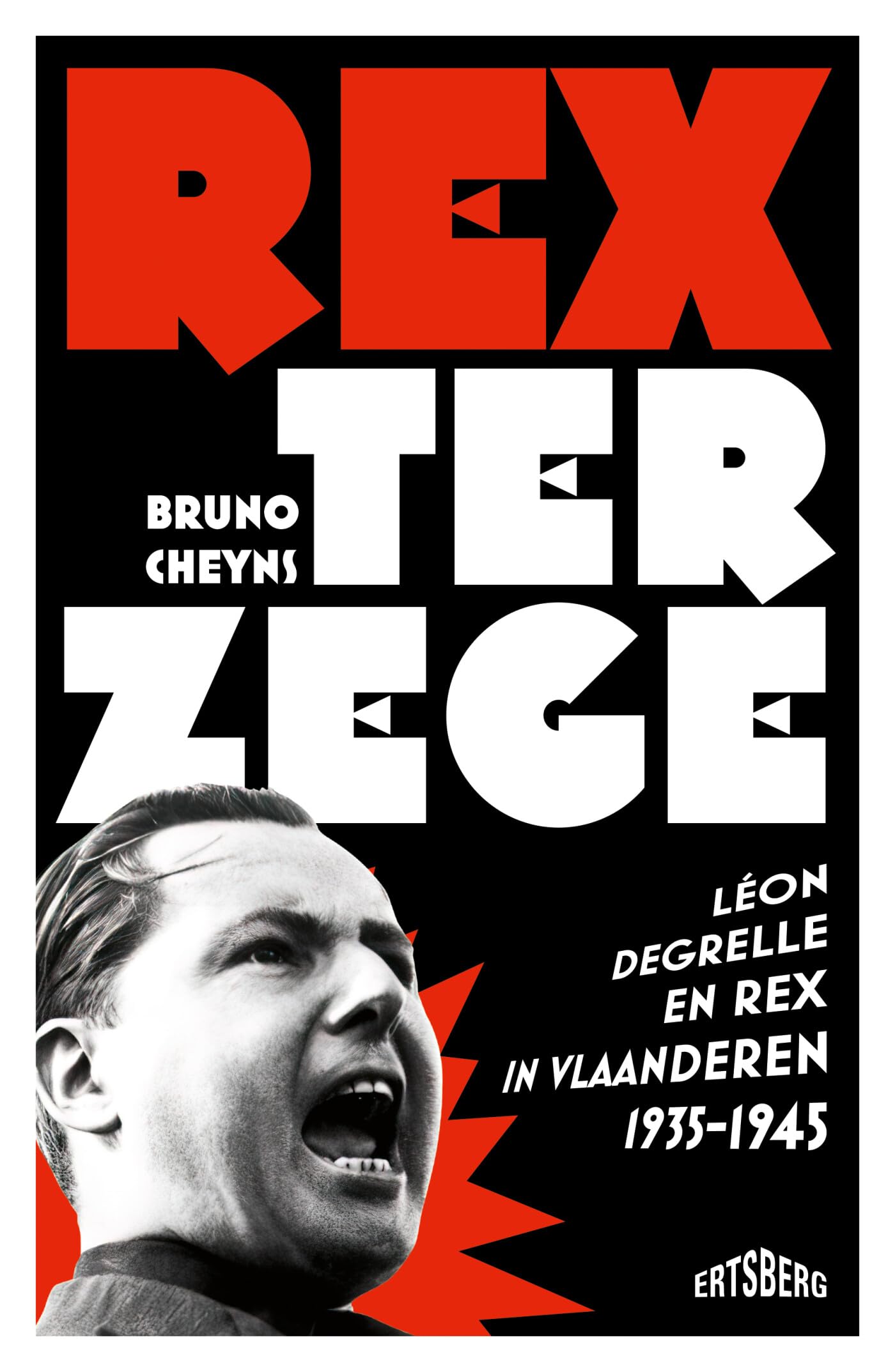 Rex ter zege: Léon Degrelle en Rex in Vlaanderen. 1935-1945 book