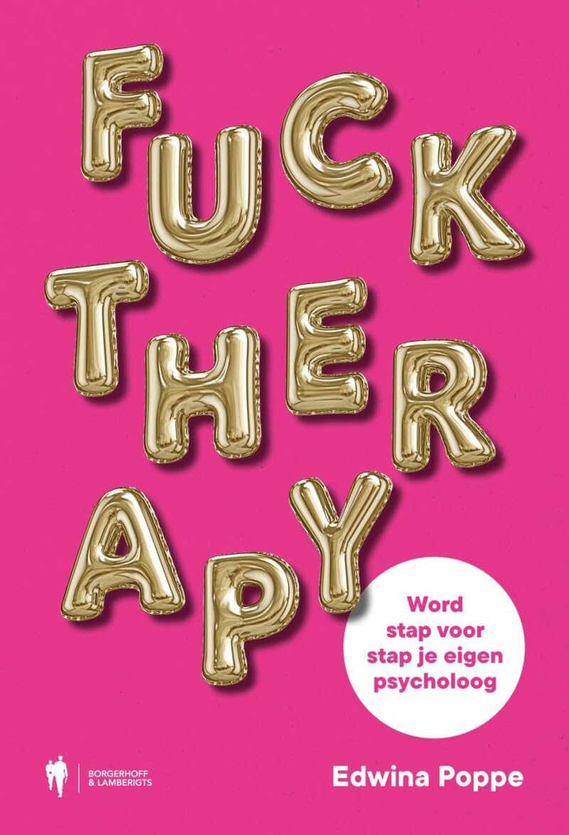Fuck therapy: wacht niet langer en word je eigen psycholoog book
