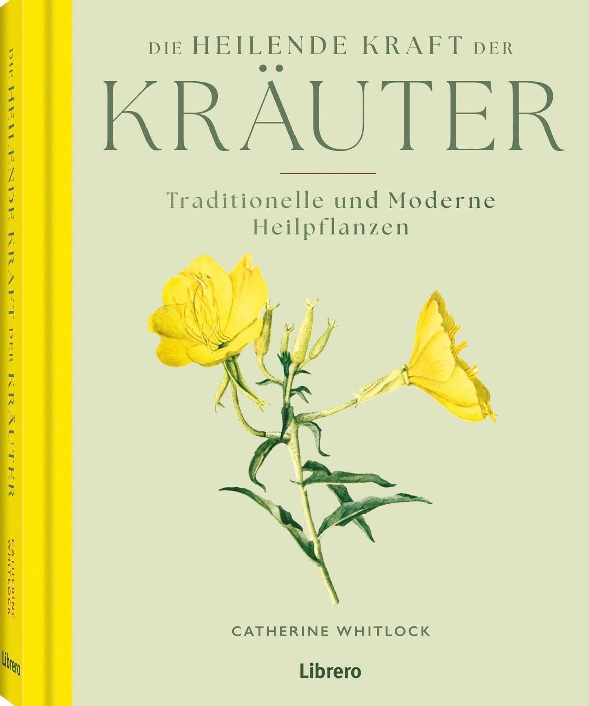 Die heilende Kraft der Kräuter: Antike und moderne Heilpflanzen Health, Nutrition & Fitness