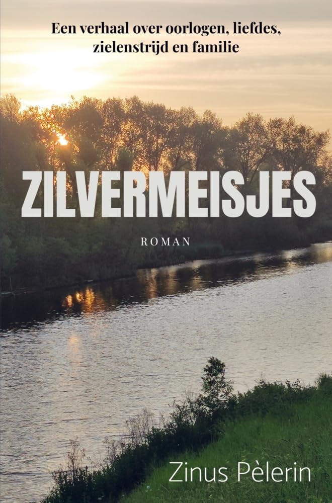 Zilvermeisjes: Een verhaal over oorlogen, liefdes, zielenstrijd en familie Historical Fiction