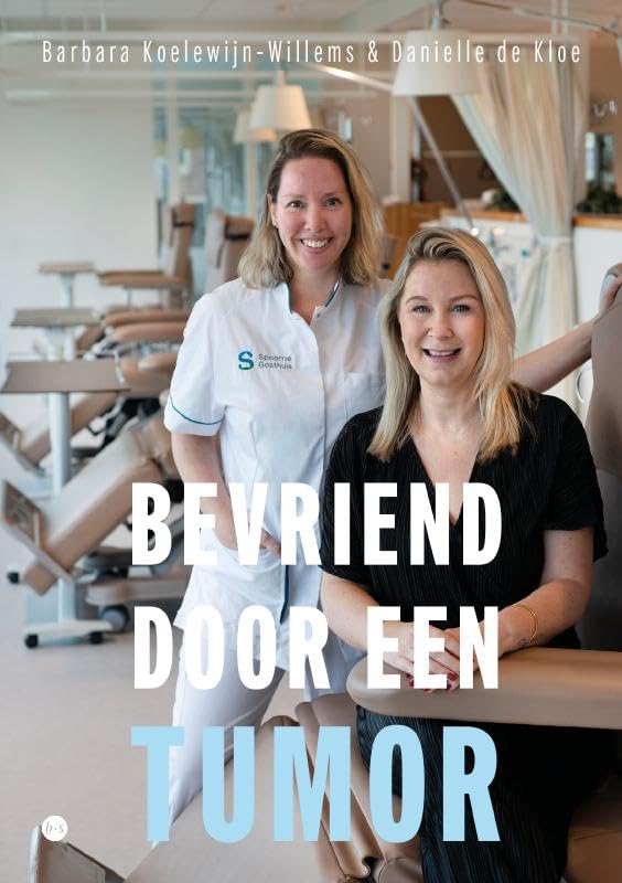 Bevriend door een tumor: De bijzondere band tussen een verpleegkundige en een kankerpatiënt book