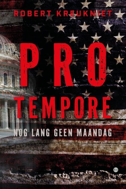 Pro tempore, nog lang geen maandag: Een duister spel rondom de allerhoogste politieke macht book