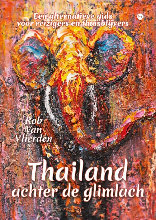 Thailand achter de glimlach: Een alternatieve gids voor reizigers en thuisblijvers book