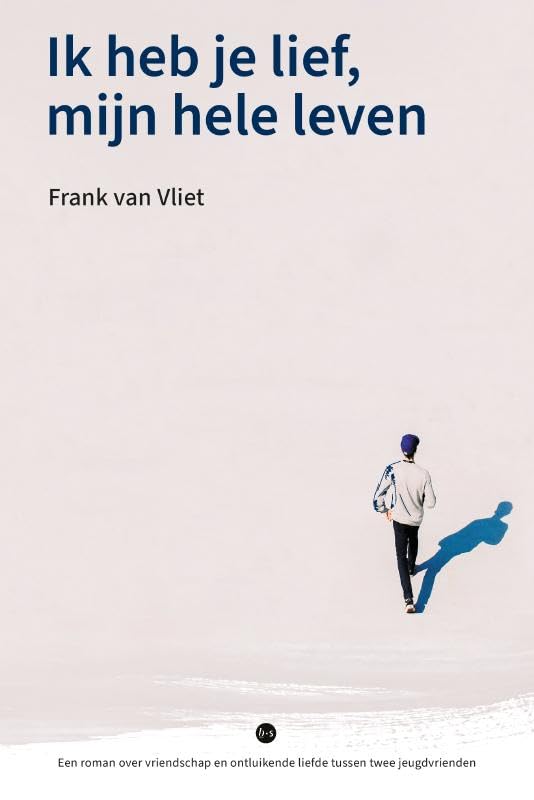 Ik heb je lief, mijn hele leven: Een roman over vriendschap en ontluikende liefde tussen twee jeugdvrienden book